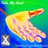 Stream & download Take My Hand - EP