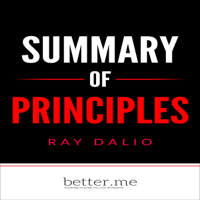 better.me - Summary of Principles: Life and Work by Ray Dalio: In-Depth Analysis and Evaluation of Main Points (Unabridged) artwork