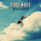 Circa Waves - Best Years