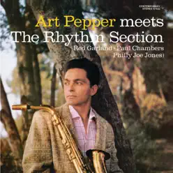 Art Pepper Meets the Rhythm Section (OJC Remastered) - Art Pepper Art Pepper Meets the Rhythm Section (OJC Remastered) - Art Pepper