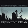 Drinkin' to the Dead