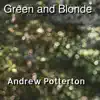 Green and Blonde - Single album lyrics, reviews, download