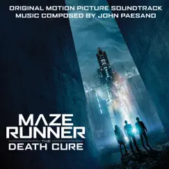 Maze Runner: The Death Cure (Original Motion Picture Soundtrack) by John Paesano album reviews, ratings, credits