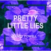 Andy Powell - Pretty Little Lies