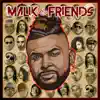 Malik & Friends album lyrics, reviews, download