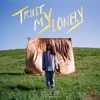 Trust My Lonely - Single