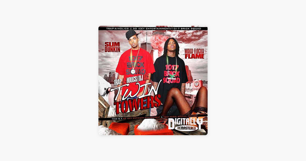 Twin Towers 1 By Waka Flocka Flame On Apple Music