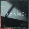 Stream & download Old Times (feat. Anabel Englund) [Remixes] - EP