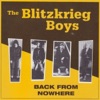 The Blitzkrieg Boys Back from Nowhere