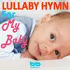 Lullaby Hymn for My Baby (Version 9) - EP album lyrics, reviews, download