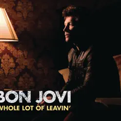 Whole Lot of Leavin' - Single - Bon Jovi
