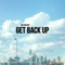 Get Back Up - 100 Percent lyrics