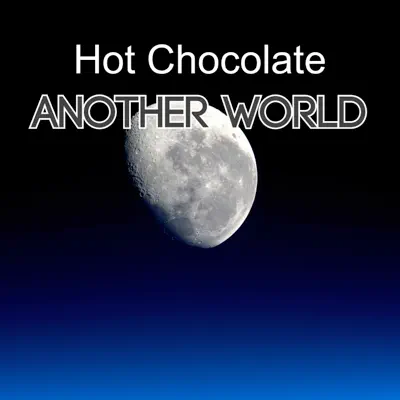 Another World - Single - Hot Chocolate