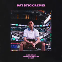 Dat $tick (Remix) [feat. Ghostface Killah & Pouya] - Single - Rich Brian
