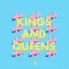 Kings and Queens - EP album lyrics, reviews, download
