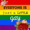 Everyone Is Just a Little Gay (feat. Ross Everett) - Single album lyrics, reviews, download