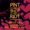 Twisted Soul (Paul Morrell & Mnvi Remix) - Pint Shot Riot lyrics