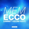 Ecco (Ummet Ozcan Edit) - Single