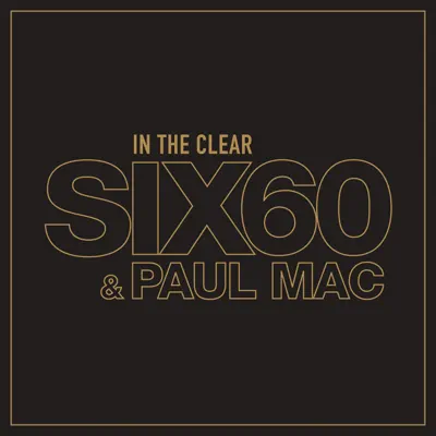 In the Clear - Single - Six60