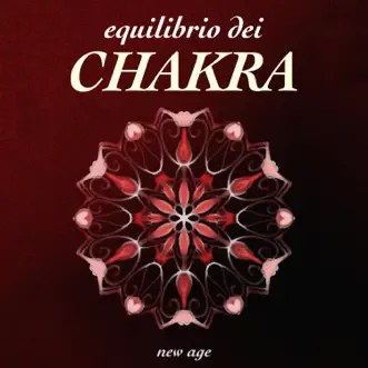 Equilibrio dei Chakra - Musica Rilassante New Age Spirituale by Armonía Creativa album reviews, ratings, credits