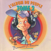 François Pérusse - L'Album du peuple - Tome 2 artwork