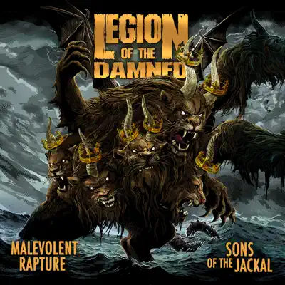 Malevolent Rapture / Sons Of The Jackal - Legion Of The Damned Malevolent Rapture / Sons Of The Jackal - Legion Of The Damned
