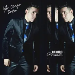 Yo Tengo Todo - Single - Ramiro Benavides Yo Tengo Todo - Single - Ramiro Benavides
