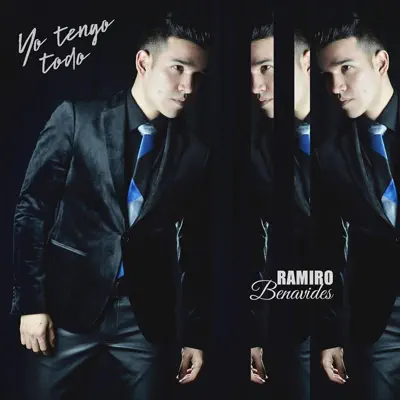 Yo Tengo Todo - Single - Ramiro Benavides