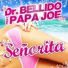 Dr Bellido - Señorita (feat. Papá Joe)