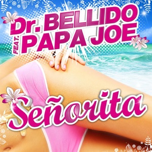 Dr. Bellido - Señorita (feat. Papá Joe) (Radio Edit) - Line Dance Musique