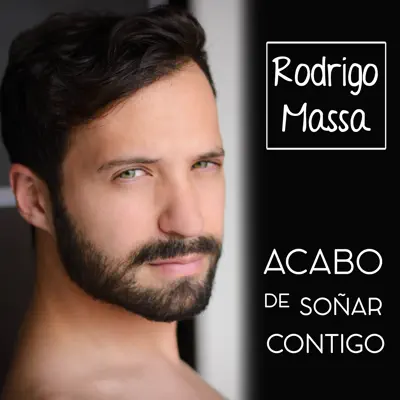 Acabo de Soñar Contigo - Single - Rodrigo Massa