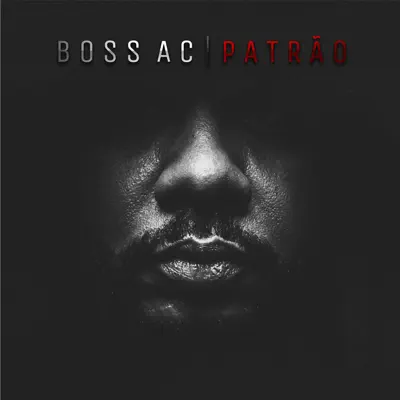 Patrão - EP - Boss AC Patrão - EP - Boss AC