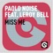 Miss Me (feat. Leroy Bell) [Da Brozz Edit Remix] - Paolo Noise lyrics