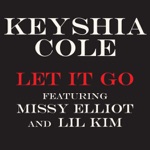 Keyshia Cole - Let It Go (feat. Missy Elliot & Lil' Kim) [Extended Version]