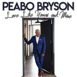 Peabo Bryson - Love Like Yours and Mine