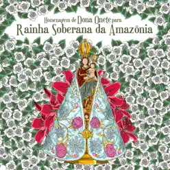Homenagem de Dona Onete para Rainha Soberana da Amazônia - Single - Dona Onete Homenagem de Dona Onete para Rainha Soberana da Amazônia - Single - Dona Onete