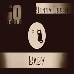 Baby - Single by Benny Green album reviews, ratings, credits