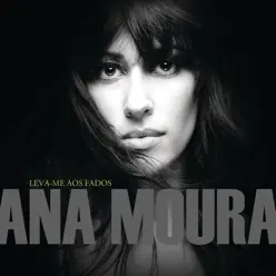 Leva-Me Aos Fados - Ana Moura