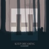 Keep Dreaming (Club Edit) - Single