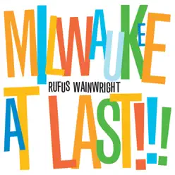 Milwaukee At Last!!! (Live) - Rufus Wainwright