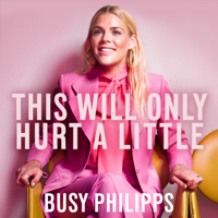 Busy Philipps - This Will Only Hurt a Little artwork