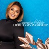 Here Is My Worship - Single