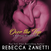 Rebecca Zanetti - Over The Top (Unabridged) artwork