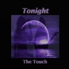 the Touch - I Only Called