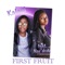 First Fruit (feat. Nae'ckole) - Kalani lyrics