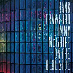 On the Blue Side by Hank Crawford & Jimmy McGriff album reviews, ratings, credits