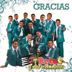 Gracias - Beto y Sus Canarios