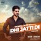 Dhi Jatti Di - Gurjazz lyrics