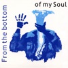 From the Bottom of Your Soul - Ep