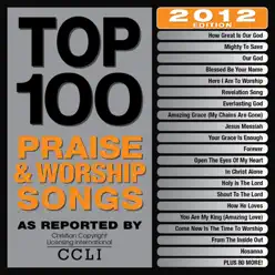 Top 100 Praise & Worship Songs 2012 Edition - Maranatha Music